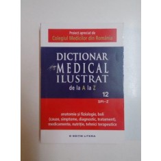 DICTIONAR MEDICAL ILUSTRAT DE LA A LA Z , VOL XII