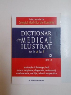 DICTIONAR MEDICAL ILUSTRAT DE LA A LA Z , VOL XII foto