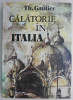 Calatorie in Italia &ndash; Th. Gautier