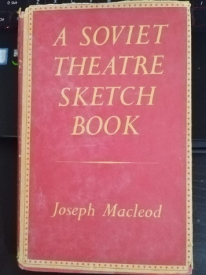 Joseph Macleod - A Soviet Theatre Sketch Book foto