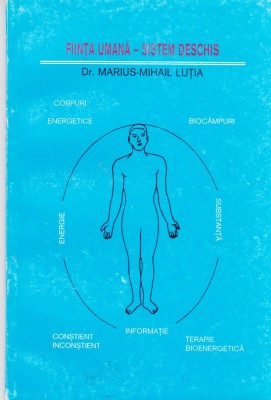 AS - DR. MARIUS-MIHAIL LUTIA - FIINTA UMANA - SISTEM DESCHIS foto