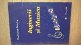 Cumpara ieftin Inginerii si muzica -O biografie muzicala a Orchestrei Inginerilor-V.G. Dumitriu