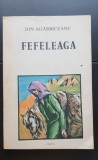 Fefeleaga. Povestiri și nuvele - Ion Ag&acirc;rbiceanu