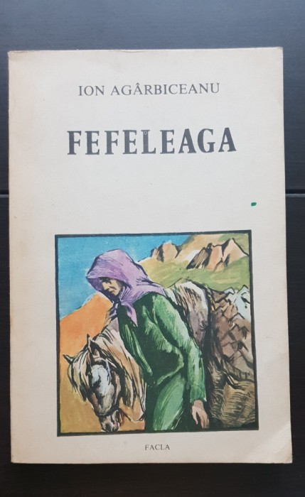 Fefeleaga. Povestiri și nuvele - Ion Ag&acirc;rbiceanu