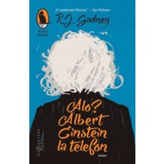 Alo? Albert Einstein,la telefon - R. J. Gadney