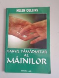 Helen Collins - Harul tamaduitor al mainilor