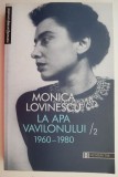 La apa Vavilonului/2 (1960-1980) &ndash; Monica Lovinescu