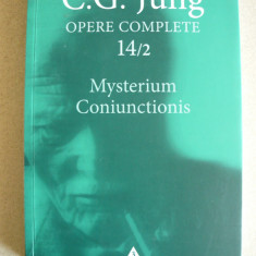 C. G. JUNG - OPERE COMPLETE - volumul 14/2 - MYSTERIUM CONIUNCTIONIS