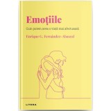 Descopera psihologia. Emotiile. Cum putem avea o viata mai afectuoasa, Enrique G. Fernandez-Abascal