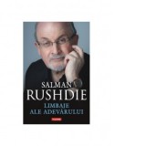 Limbaje ale adevarului - Salman Rushdie, Iulia Gorzo