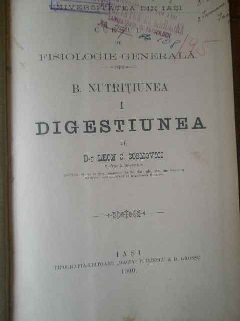 Cursul De Fisiologie Generala B. Nutritiunea I Digestiunea - Leon C. Cosmovici ,309766