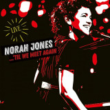 &#039;Til We Meet Again (Live) | Norah Jones, Jazz