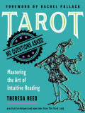 Tarot: No Questions Asked Mastering the Art of Intuitive ReadingPractical Techniques and Exercises from the Tarot Lady