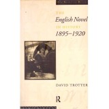 David Trotter - The English Novel in history 1895-1920 - 136966