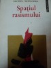 Spațiul Rasismului - Michel Wieviorka, 1994, Humanitas, Carte Istorie Sociologie
