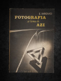 E. IAROVICI - FOTOGRAFIA SI LUMEA DE AZI