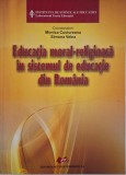 Educatia moral-religioasa in sistemul de educatie din Romania &ndash; Monica Cuciureanu, Simona Velea (coordonatori)