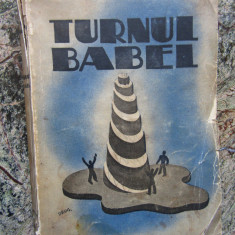 Neagu Radulescu Turnul Babel Ed. Cugetarea 1941 , 216p ,caricaturi ale autorului