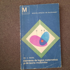 Grigore C. Moisil - Elemente de logica matematica si de teoria multimilor