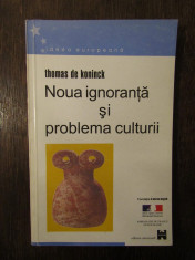 Noua ignoranta si problema culturii - Thomas De Koninck foto