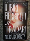 NORA ROBERTS-IUBIRI FIERBINTI SI TRADARI