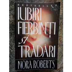 NORA ROBERTS-IUBIRI FIERBINTI SI TRADARI