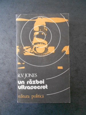 R. V. JONES - UN RAZBOI SECRET foto