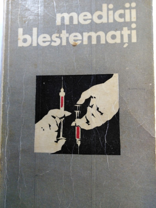 MEDICII BLESTEMAȚI - CHRISTIAN BERNADAC