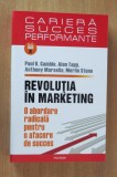 Revolutia in marketing. O abordare radicala pentru o afacere de succes, 2008, Polirom