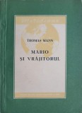 MARIO SI VRAJITORUL-THOMAS MANN-360786