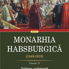 Monarhia Habsburgică (1848-1918) (vol. IV): Problema confesională