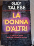 LA DONNA D ALTRI - GAY TALESE (CARTE IN LIMBA ITALIANA)
