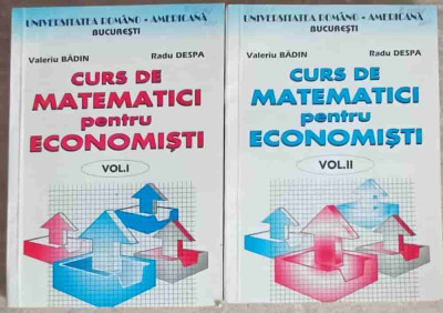 CURS DE MATEMATICI PENTRU ECONOMISTI VOL.1-2-VALERIU BADIN, RADU DESPA foto