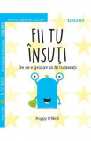 Fii tu insuti - Poppy O&#039;Neill