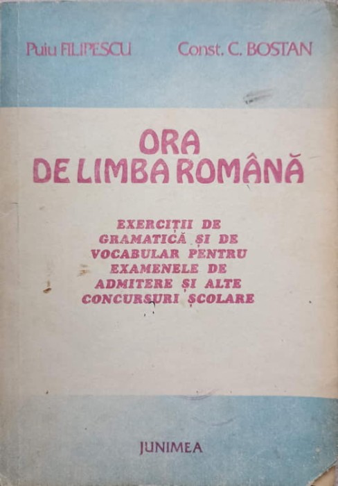 ORA DE LIMBA ROMANA-PUIU FILIPESCU, CONST.C. BOSTAN