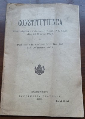 Constituțiunea Rom&amp;acirc;niei (text 1923) &amp;ndash; Imprimeria Statului, 1926 &amp;ndash; broșat foto