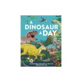 A Dinosaur a Day: 365 Incredible Dinosaurs to Take You Through the Year