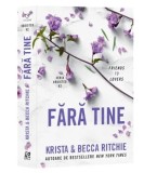 Fara tine. Seria Addicted. Volumul 2/Krista Ritchie, Becca Ritchie