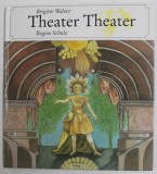 THEATER THEATER von BRIGITTE WALZER und REGINE SCHULZ , 1991