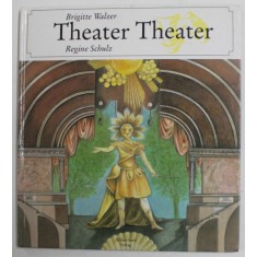 THEATER THEATER von BRIGITTE WALZER und REGINE SCHULZ , 1991