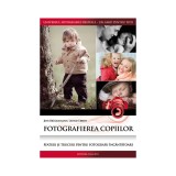 Cumpara ieftin Fotografierea Copiilor, Leonie Ebbert, Jens Bruggemann - Editura Casa