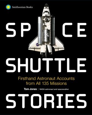 Space Shuttle Stories: Firsthand Astronaut Accounts from All 135 Missions foto