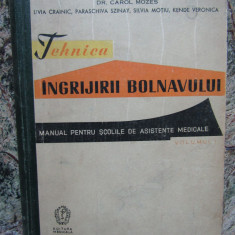 Carol Mozes - Tehnica ingrijirii bolnavului, vol. 1 (1961)