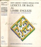 Cumpara ieftin Lexicul De Baza Al Limbii Engleze. Dictionar Constrastiv - Edith Iarovici