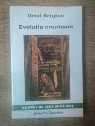 EVOLUTIA CREATOARE de HENRI BERGSON