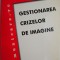 Gestionare crizelor de imagine &ndash; Ion Chiciudean, Valeriu Tones