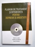 Planuri de tratament și intervenții pentru depresie și anxietate Ed. a-II-a - Robert L. Leahy (contine CD)