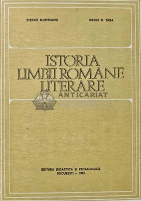 Istoria limbii romane literare - 1983 - Stefan Munteanu (AJ65) foto