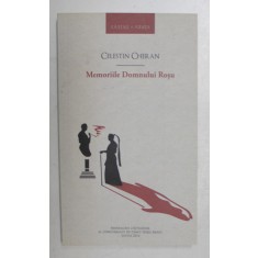 MEMORIILE DOMNULUI ROSU de CELESTIN CHERAN , 2015