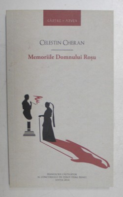 MEMORIILE DOMNULUI ROSU de CELESTIN CHERAN , 2015 foto